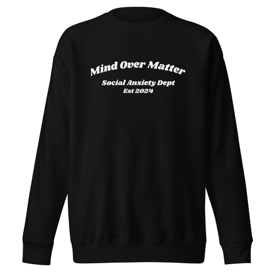 Mind Over Matter Unisex Premium Sweatshirt