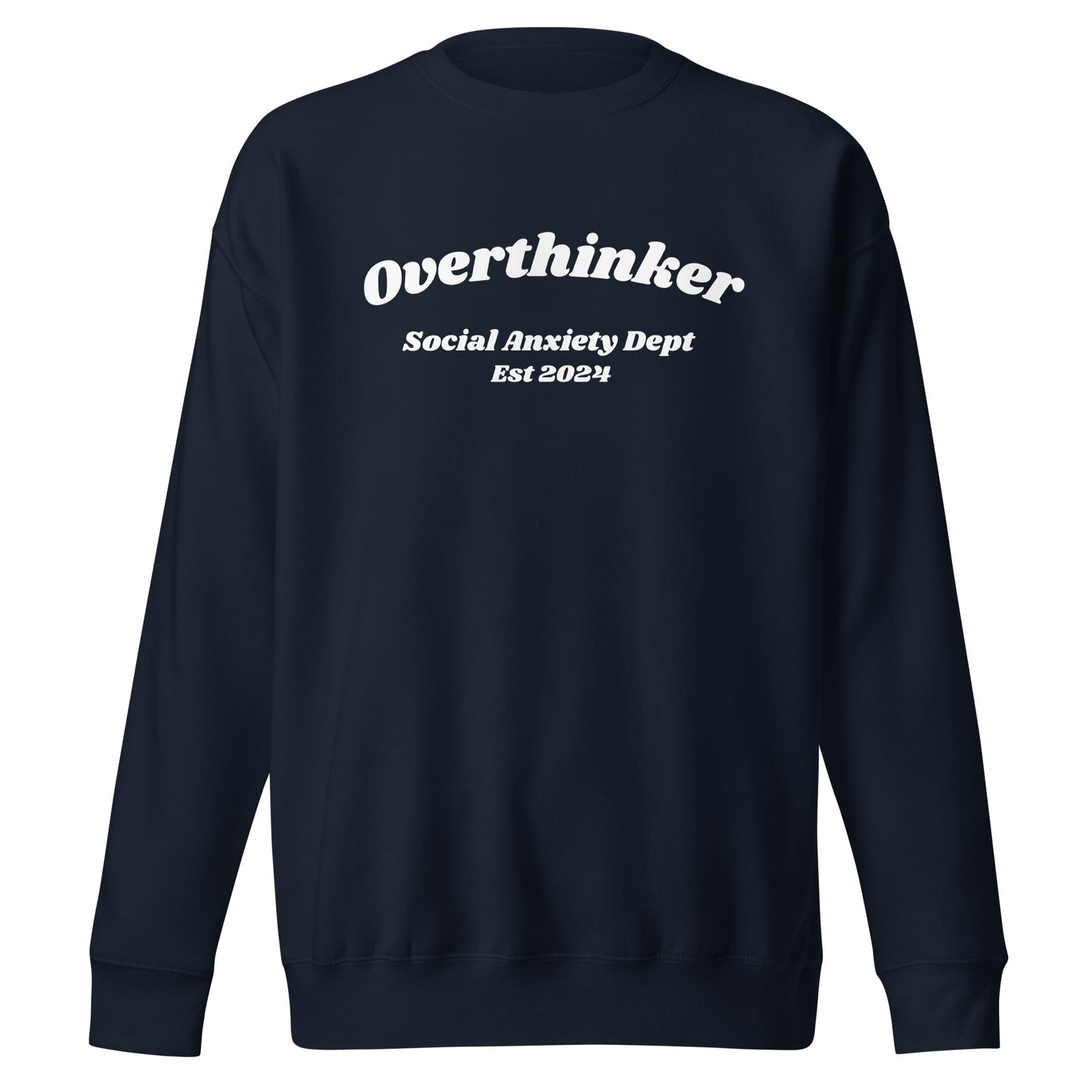 Overthinker Unisex Premium Sweatshirt