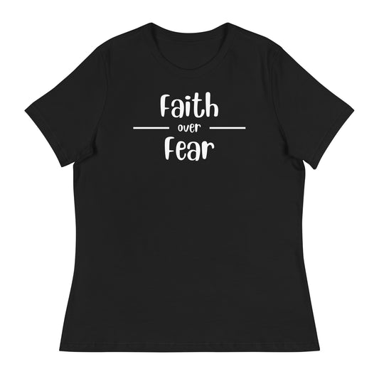 Faith Over Fear Women's Relaxed T-Shirt